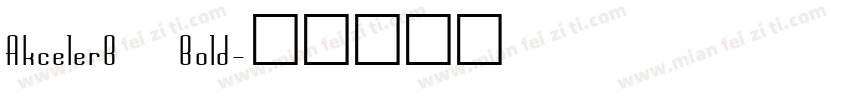 AkcelerB Bold字体转换